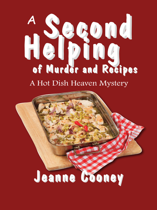 Title details for A Second Helping of Murder and Recipes by Jeanne Cooney - Available